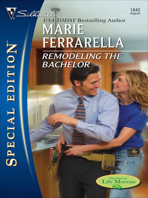 Title details for Remodeling the Bachelor by Marie Ferrarella - Available